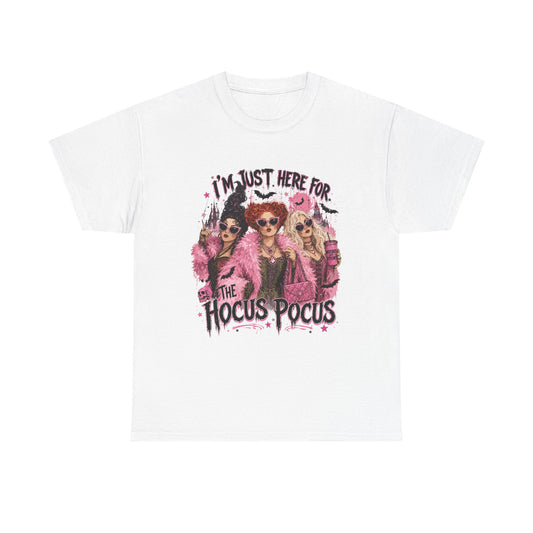 Hocus Pocus Tee – “I’m Just Here For The Hocus Pocus”